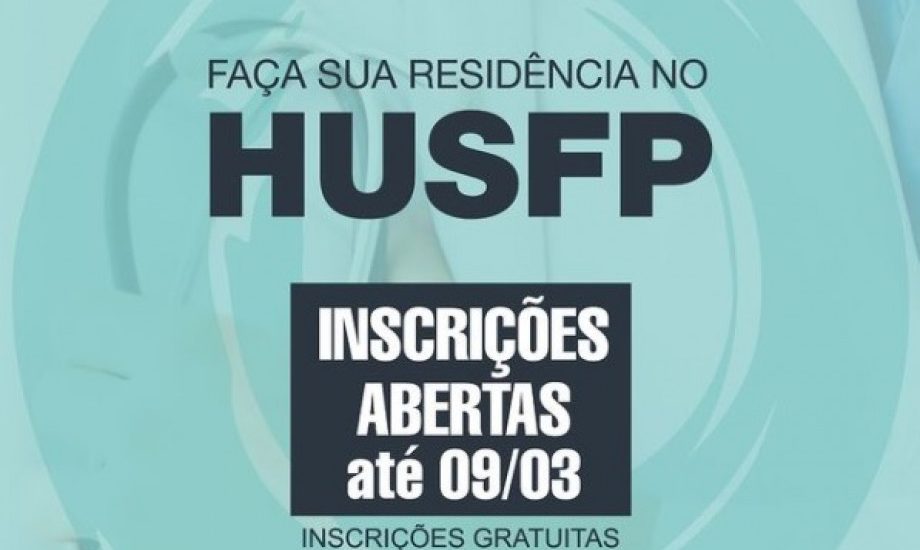 HUSFP abre inscrições para residência médica em diversas especialidades